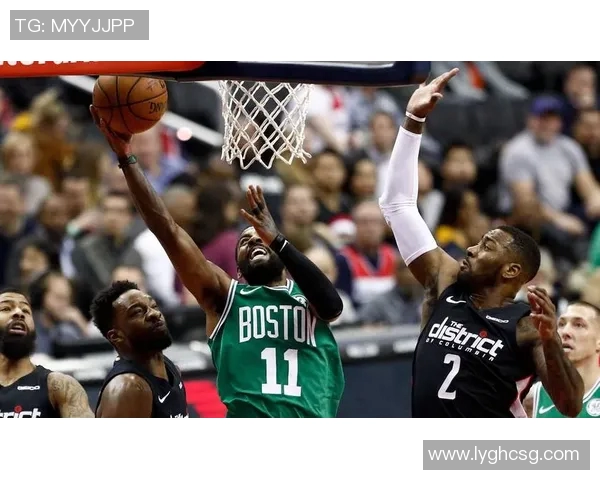 凯尔特人对阵奇才精彩直播全程回顾与赛后分析